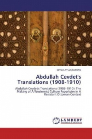 Książka Abdullah Cevdet's Translations (1908-1910) Sevda Ayluctarhan