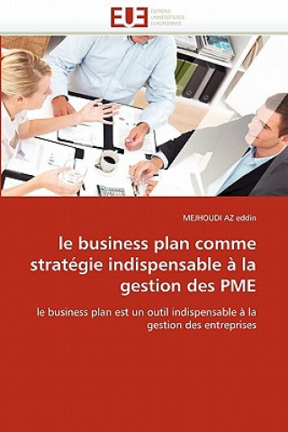 Libro Le Business Plan Comme Strat gie Indispensable   La Gestion Des Pme Mejhoudi Az Eddin