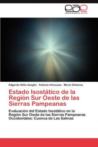 Carte Estado Isostatico de La Region Sur Oeste de Las Sierras Pampeanas Edgardo Atilio Azeglio