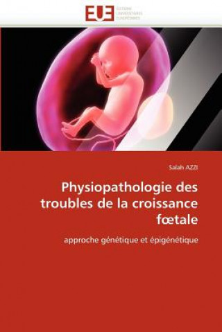 Carte Physiopathologie Des Troubles de la Croissance F Tale Salah Azzi