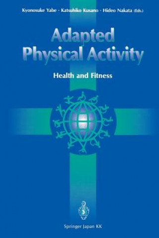 Kniha Adapted Physical Activity Katsuhiko Kusano