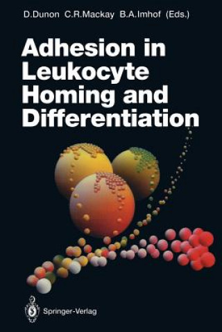 Kniha Adhesion in Leukocyte Homing and Differentiation Dominique Dunon