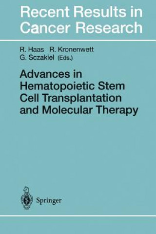 Carte Advances in Hematopoietic Stem Cell Transplantation and Molecular Therapy Rainer Haas