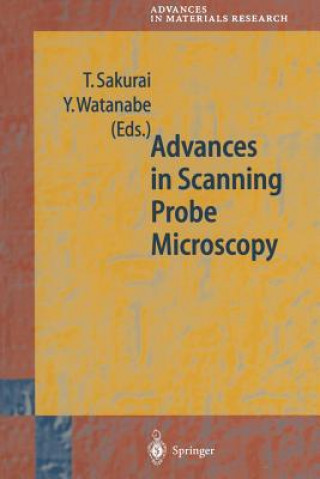 Kniha Advances in Scanning Probe Microscopy T. Sakurai