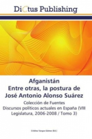 Carte Afganistan. Entre otras, la postura de Jose Antonio Alonso Suarez Cristina Vargas Gómez