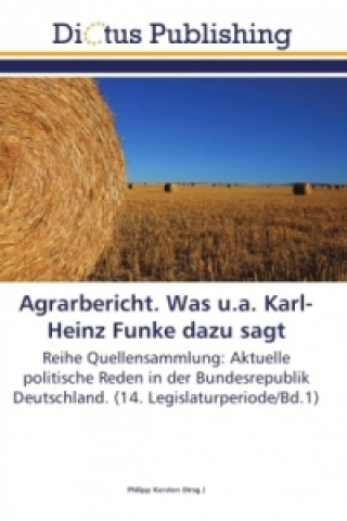 Βιβλίο Agrarbericht. Was u.a. Karl-Heinz Funke dazu sagt Philipp Kersten