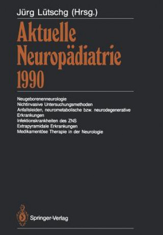 Könyv Aktuelle Neuropadiatrie Jürg Lütschg