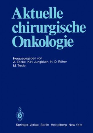 Kniha Aktuelle Chirurgische Onkologie A. Encke