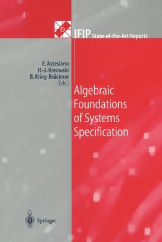 Kniha Algebraic Foundations of Systems Specification Egidio Astesiano