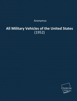 Livre All Military Vehicles of the United States Anonymus