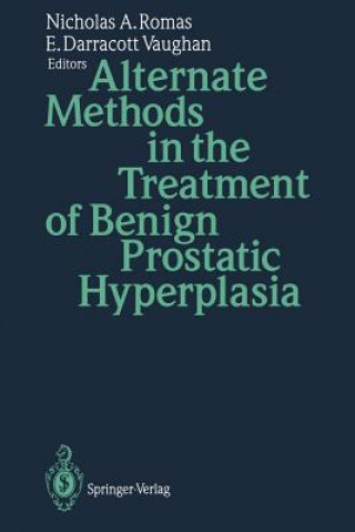 Kniha Alternate Methods in the Treatment of Benign Prostatic Hyperplasia Nicholas A. Romas