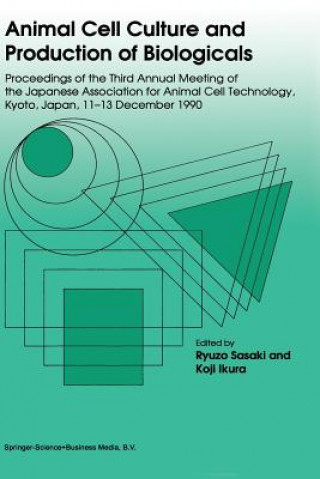 Książka Animal Cell Culture and Production of Biologicals Kouji Ikura