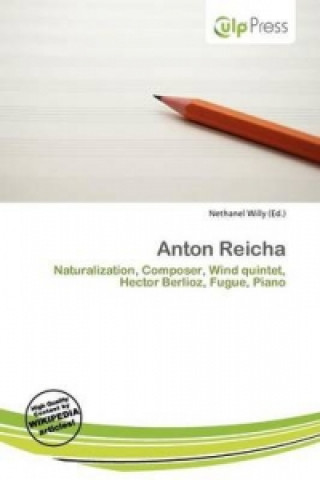 Könyv Anton Reicha Nethanel Willy