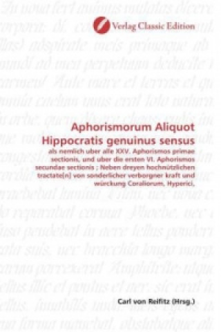 Kniha Aphorismorum Aliquot Hippocratis genuinus sensus Carl von Reifitz