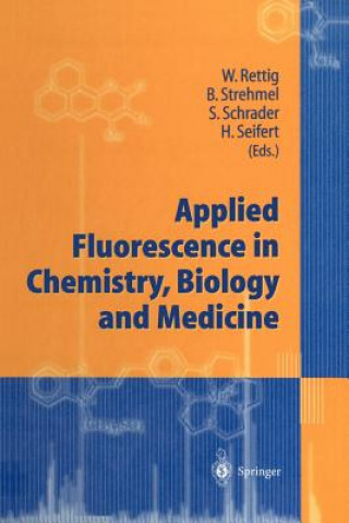 Kniha Applied Fluorescence in Chemistry, Biology and Medicine Wolfgang Rettig