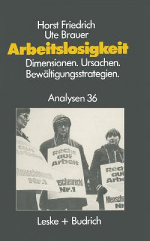 Könyv Arbeitslosigkeit -- Dimensionen, Ursachen Und Bewaltigungsstrategien Ute Brauer