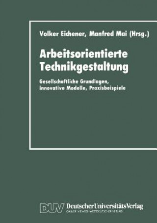 Książka Arbeitsorientierte Technikgestaltung Volker Eichener