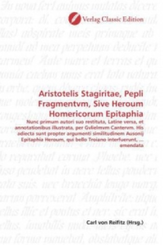 Βιβλίο Aristotelis Stagiritae, Pepli Fragmentvm, Sive Heroum Homericorum Epitaphia Carl von Reifitz