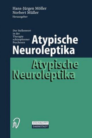 Kniha Atypische Neuroleptika Hans-Jürgen Möller