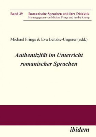 Kniha Authentizitat im Unterricht romanischer Sprachen. Michael Frings