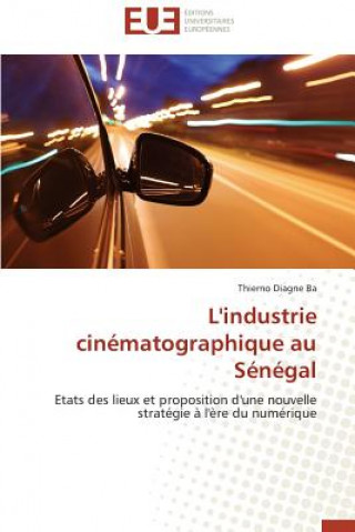 Book L'Industrie Cin matographique Au S n gal Thierno Diagne Ba