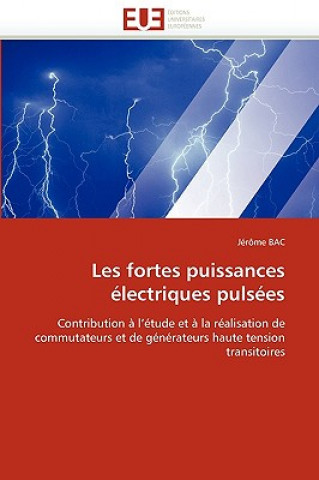 Könyv Les Fortes Puissances  lectriques Puls es Jérôme Bac