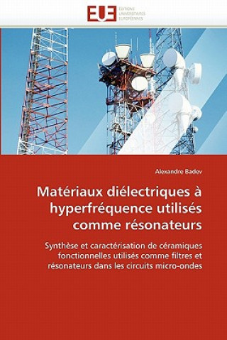 Kniha Mat riaux Di lectriques   Hyperfr quence Utilis s Comme R sonateurs Alexandre Badev