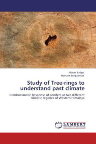 Könyv Study of Tree-rings to understand past climate Manas Badge