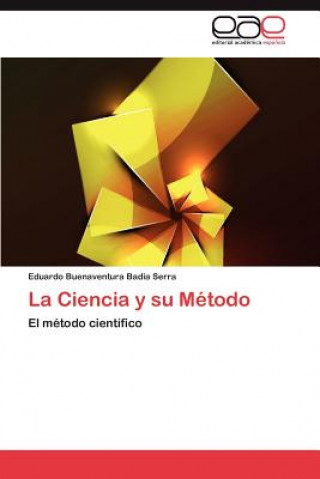 Книга Ciencia y su Metodo Eduardo Buenaventura Badía Serra