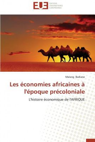 Książka Les  conomies Africaines   l' poque Pr coloniale Malang Badiane
