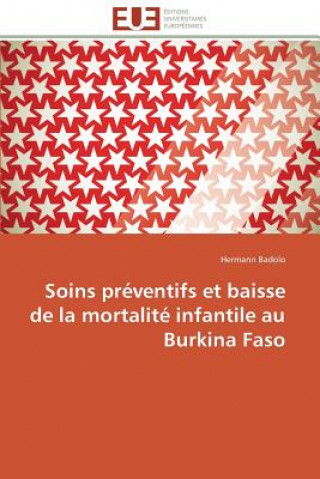 Könyv Soins Pr ventifs Et Baisse de la Mortalit  Infantile Au Burkina Faso Hermann Badolo