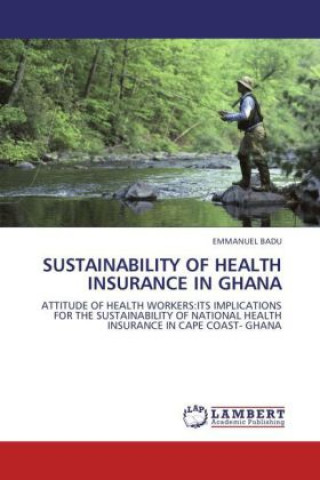 Βιβλίο SUSTAINABILITY OF HEALTH INSURANCE IN GHANA Emmanuel Badu