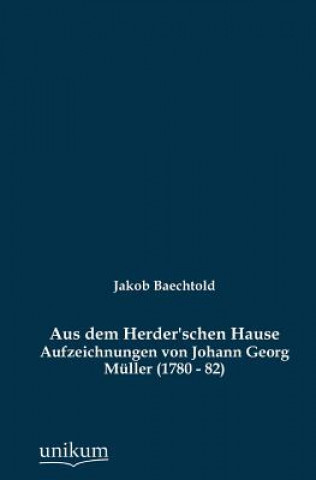 Książka Aus Dem Herder'schen Hause Jakob Baechtold