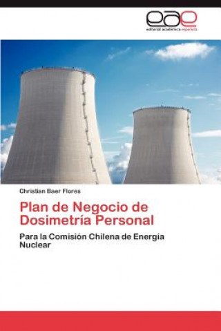 Könyv Plan de Negocio de Dosimetria Personal Christian Baer Flores