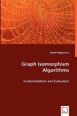 Kniha Graph Isomorphism Algorithms Daniel Baggenstos