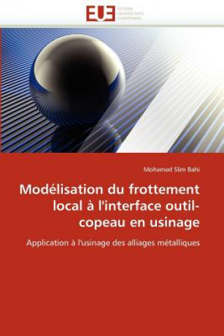 Kniha Mod lisation Du Frottement Local   l'Interface Outil-Copeau En Usinage Bahi-M