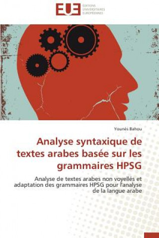 Kniha Analyse Syntaxique de Textes Arabes Bas e Sur Les Grammaires Hpsg Bahou-Y