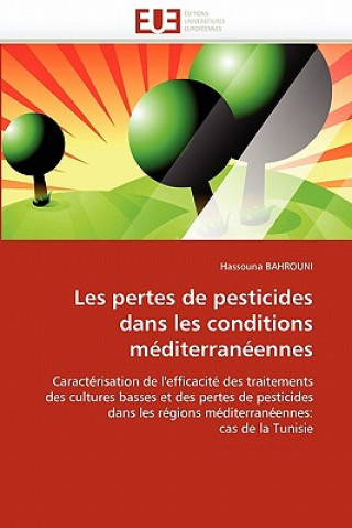 Kniha Les Pertes de Pesticides Dans Les Conditions M diterran ennes Hassouna Bahrouni