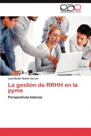 Knjiga gestion de RRHH en la pyme Luis Héctor Bailon Garcia