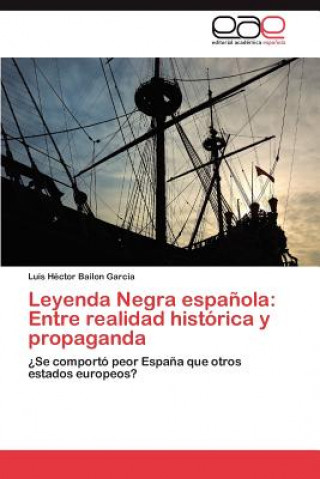 Knjiga Leyenda Negra espanola Luis Héctor Bailon Garcia
