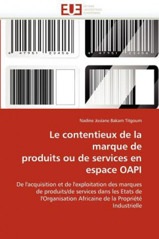 Carte Le Contentieux de la Marque de Produits Ou de Services En Espace Oapi Nadine Josiane Bakam Titgoum