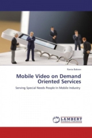 Könyv Mobile Video on Demand Oriented Services Rania Bakeer