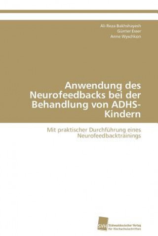 Carte Anwendung Des Neurofeedbacks Bei Der Behandlung Von Adhs-Kindern Ali Reza Bakhshayesh