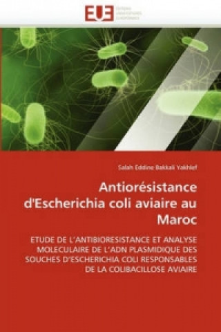 Carte Antibiorésistance d'Escherichia coli aviaire au Maroc Salah Eddine Bakkali Yakhlef