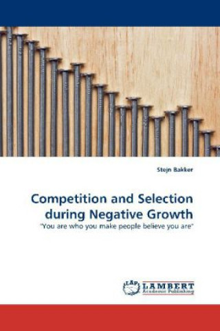 Könyv Competition and Selection during Negative Growth Stejn Bakker