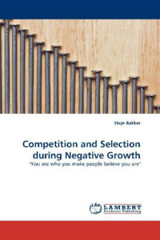 Книга Competition and Selection during Negative Growth Stejn Bakker