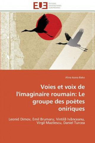 Carte Voies Et Voix de l'Imaginaire Roumain Alina Ioana Bako