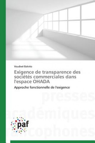 Kniha Exigence de Transparence Des Societes Commerciales Dans l'Espace Ohada Voudwé Bakréo