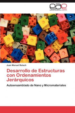 Knjiga Desarrollo de Estructuras Con Ordenamientos Jerarquicos Juan Manuel Balach