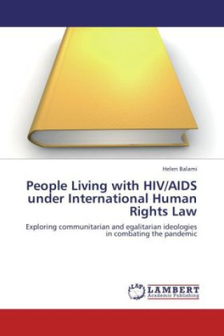 Kniha People Living with HIV/AIDS under International Human Rights Law Helen Balami